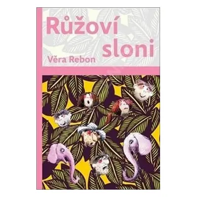 Růžoví sloni - Věra Rebon