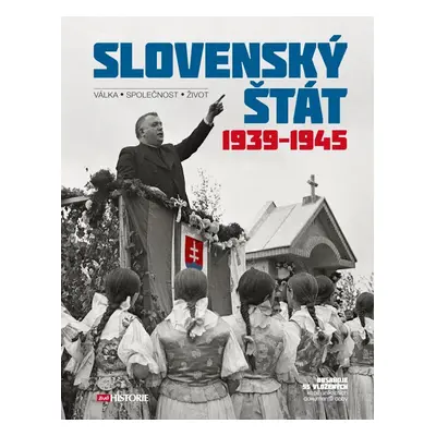 Slovenský štát 1939-1945 - Kolektiv autorů