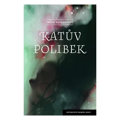 Katův polibek - Mons Kallentoft