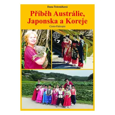 Příběh Austrálie, Japonska a Koreje - Dana Trávníčková