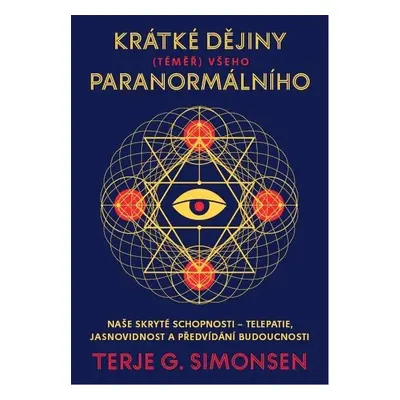 Krátké dějiny (téměř) všeho paranormálního - Terje G. Simonsen