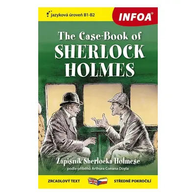 Zápisník Sherlocka Holmese / The Case-Book of Sherlock Holmes - Zrcadlová četba (B1-B2) - Arthur