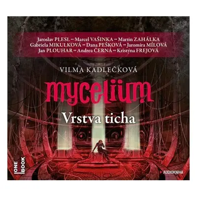 Mycelium VI - Vrstva ticha - 3 CDmp3 - Vilma Kadlečková