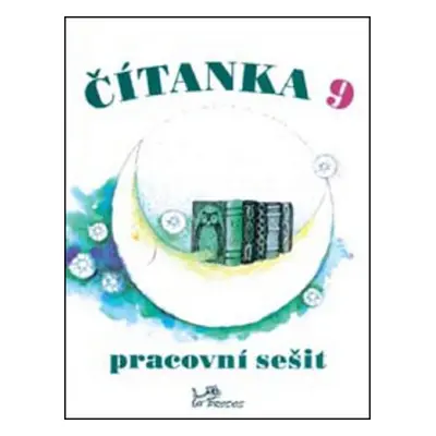 Čítanka 9 - Pracovní sešit - Dagmar Dorovská; Vlasta Řeřichová