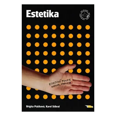 Estetika - Estetiská funkce, norma, hodnota - Brigita Ptáčková