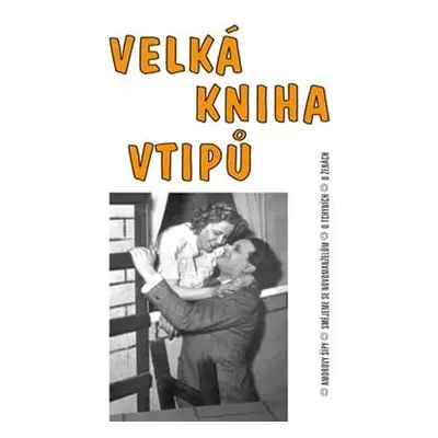 Velká kniha vtipů - Amorovy šípy / Smějeme se novomanželům / O tchyních / O ženách (na obálce Hu