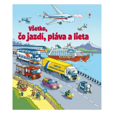 Všetko, čo jazdí, pláva a lieta