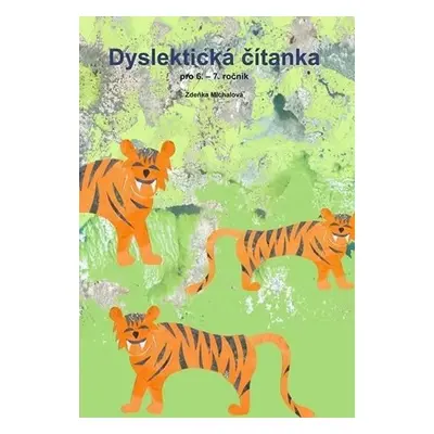 Dyslektická čítanka pro 6. - 7. ročník - Zdena Michalová