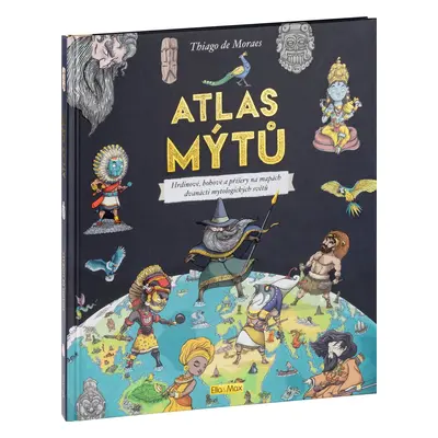 Atlas mýtů – Mýtický svět bohů - Thiago de Moraes