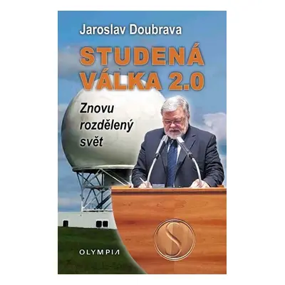 Studená válka 2.0 - Znovu rozdělený svět - Jaroslav Doubrava