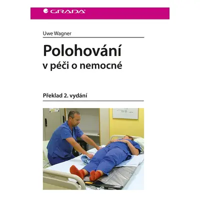 Polohování v péči o nemocné - Uwe Wagner