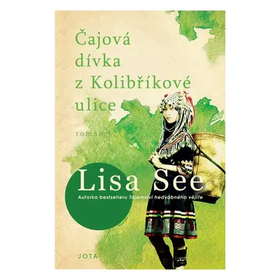 Čajová dívka z kolibříkové ulice - Lisa See