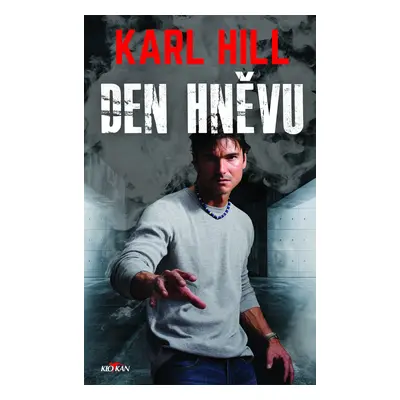 Den hněvu - Karl Hill