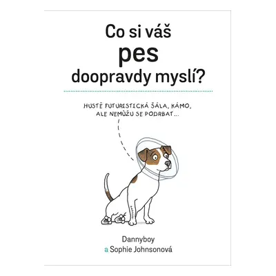 Co si váš pes doopravdy myslí - Sophie Johnsonová