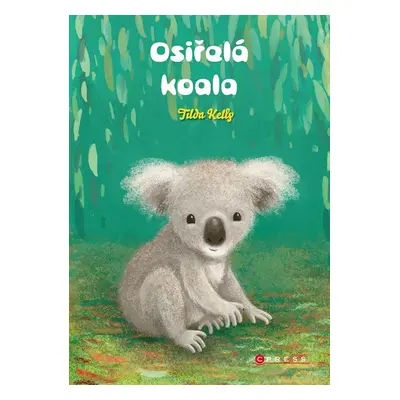 Osiřelá koala - Tilda Kelly