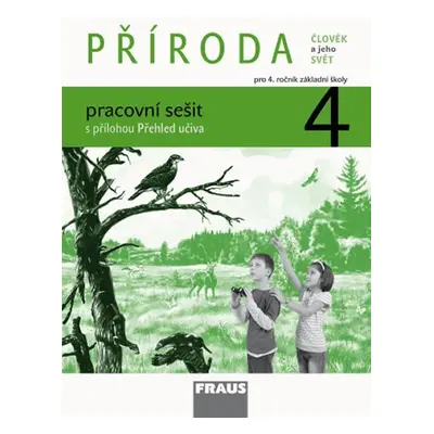 Příroda 4 pro ZŠ - Člověk a jeho svět - Pracovní sešit, 1. vydání - kolektiv autorů