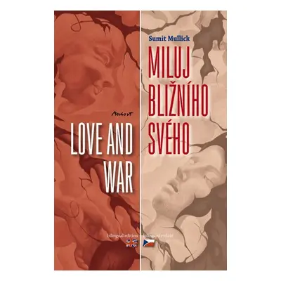 Miluj bližního svého / Love and War - Sumit Mullick