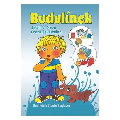 Budulínek - Josef V. Pleva; František Hrubín; Vlasta Švejdová