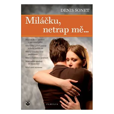 Miláčku, netrap mě... - Denis Sonet