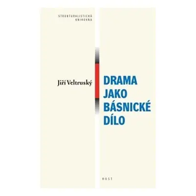 Drama jako básnické dílo - Jiří Veltruský