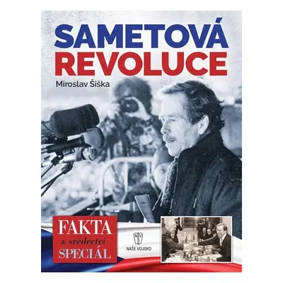 Sametová revoluce 1989 - Miroslav Šiška