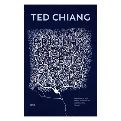 Příběhy vašeho života, 2. vydání - Ted Chiang