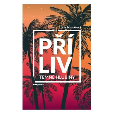 Příliv - Temné hlubiny - Lucie Schánělová