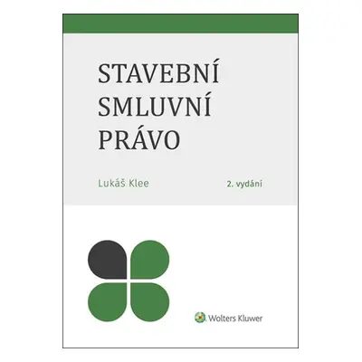 Stavební smluvní právo, 2. vydání - Lukáš Klee