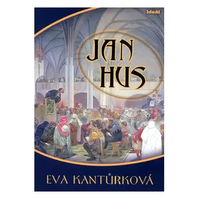 Jan Hus - Eva Kantůrková