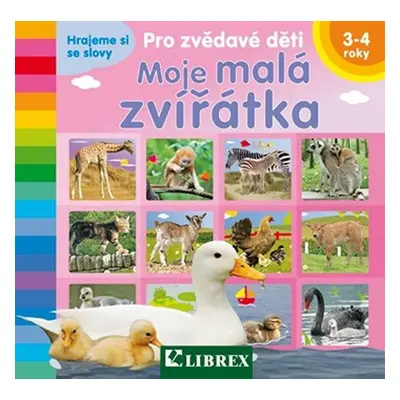 Moje malá zvířátka - Pro zvědavé děti