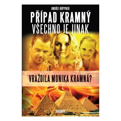 Případ Kramný - Všechno je jinak - Ondřej Höppner