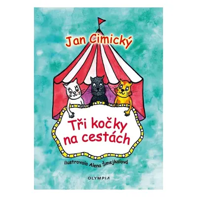 Tři kočky na cestách - Jan Cimický