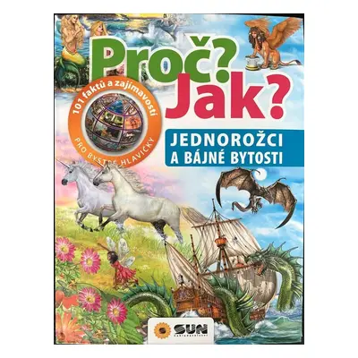 Jednorožci a bájné bytosti - Proč? Jak? - Niko Domínquez