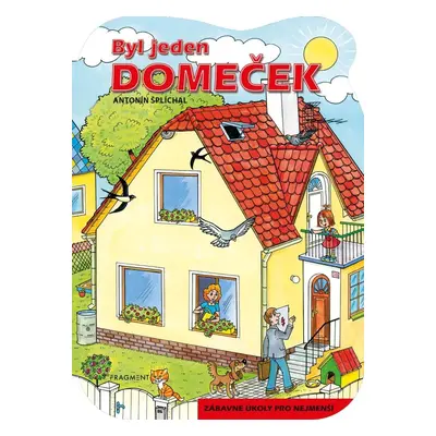 Byl jeden domeček - Antonín Šplíchal