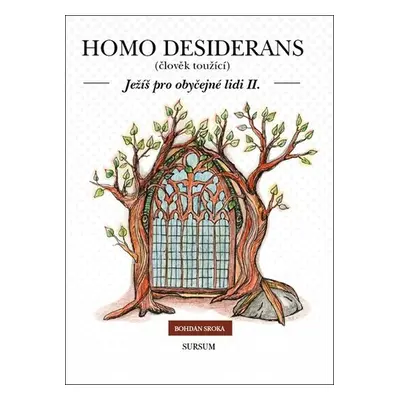 Homo desiderans - Bohdan Sroka