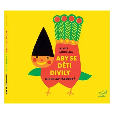 Aby se děti divily - CD - Alois Mikulka