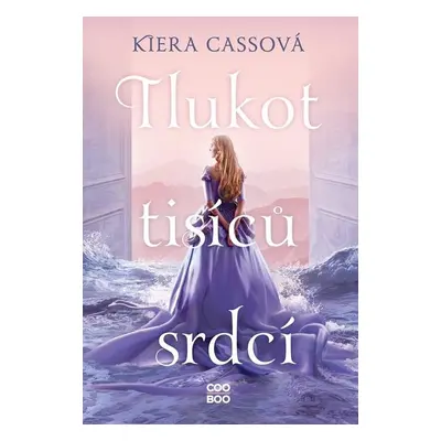 Tlukot tisíců srdcí - Kiera Cass