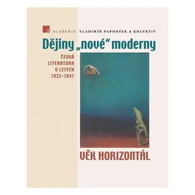 Dějiny nové moderny 3 - Věk horizontál - Vladimír Papoušek