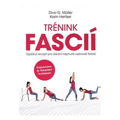 Trénink fascií - Úspěšný recept pro získání napnuté vazivové tkáně - Karin Hertzer