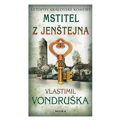 Mstitel z Jenštejna - Letopisy královské komory - Vlastimil Vondruška