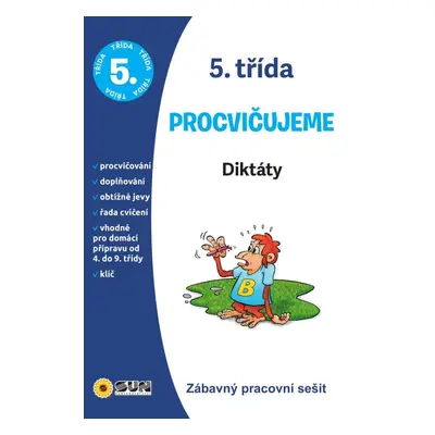 Diktáty 5. třída procvičujeme - Zábavný pracovní sešit