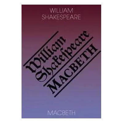 Macbeth / Macbeth, 2. vydání - William Shakespeare