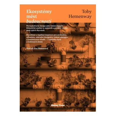 Ekosystémy měst budoucnosti - Toby Hemenway