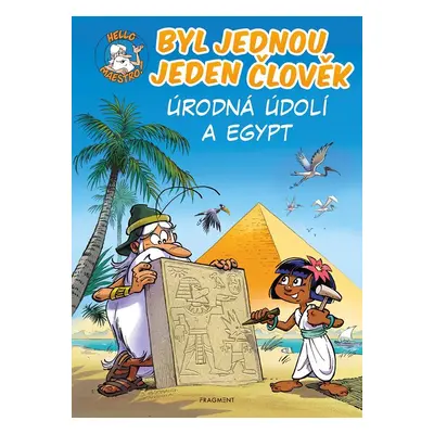 Byl jednou jeden člověk - Úrodná údolí a Egypt - Jean-Charles Gaudin