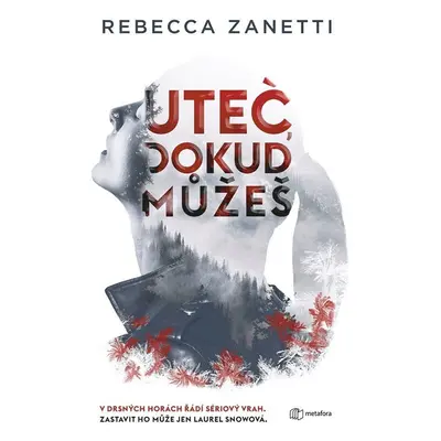 Uteč, dokud můžeš - Rebecca Zanetti