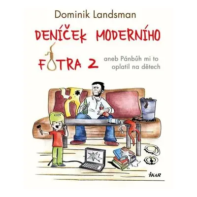 Deníček moderního fotra 2 - Dominik Landsman