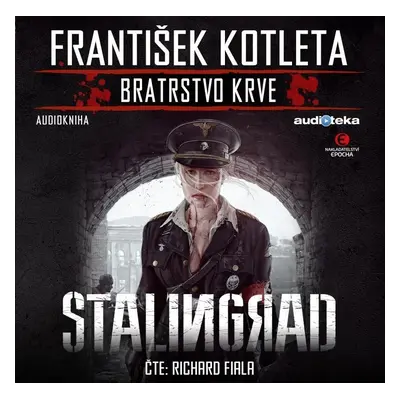 Stalingrad - Bratrstvo krve - CDmp3 - František Kotleta