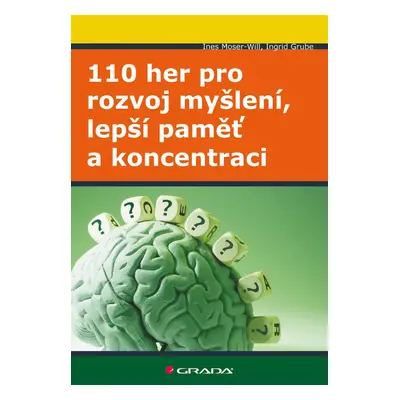 110 her pro rozvoj myšlení, lepší paměť a koncentraci - Ingrid Grube