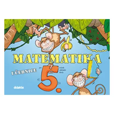 Matematika pro 5.ročník ZŠ - Učebnice - Jana Blažková