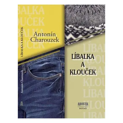 Líbalka a Klouček - Antonín Charouzek